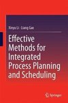 Effective Methods for Integrated Process Planning and Scheduling