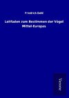 Leitfaden zum Bestimmen der Vögel Mittel-Europas