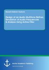 Design of an Audio Multitone Refiner, Simulation of Audio Frequencies & Analysis Using Active Filter