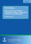 KNN Classifier and K-Means Clustering for Robust Classification of Epilepsy from EEG Signals. A Detailed Analysis