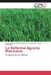 La Reforma Agraria Mexicana