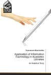 Application of Information Technology in Academic Libraries