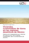 Viviendas sustentables de tierra en las regiones desérticas de México