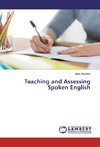 Teaching and Assessing Spoken English