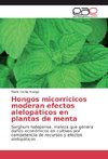 Hongos micorricicos moderan efectos alelopáticos en plantas de menta