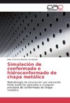 Simulación de conformado e hidroconformado de chapa metálica