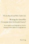 Writing the Great War / Comment écrire la Grande Guerre?