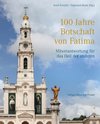 100 Jahre Botschaft von Fatima