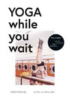 Yoga while you wait