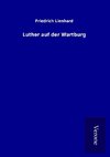 Luther auf der Wartburg