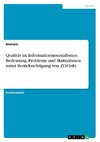 Qualität im Informationsjournalismus. Bedeutung, Probleme und Maßnahmen unter Berücksichtigung von ZDFInfo