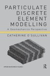 Particulate Discrete Element Modelling