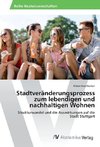 Stadtveränderungsprozess zum lebendigen und nachhaltigen Wohnen