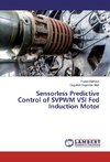 Sensorless Predictive Control of SVPWM VSI Fed Induction Motor