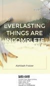 Everlasting Things Are Incomplete