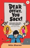 Dear Office, You Suck!