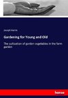 Gardening for Young and Old