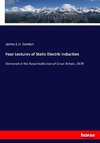 Four Lectures of Static Electric Induction