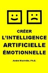 Créer l'Intelligence Artificielle Émotionnelle