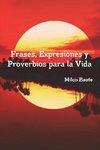 Frases, Expresiones y Proverbios para la Vida