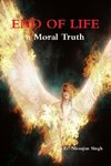 End of Life; a Moral Truth