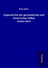 Urgeschichte der germanischen und romanischen Völker