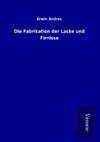 Die Fabrikation der Lacke und Firnisse