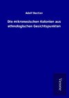 Die mikronesischen Kolonien aus ethnologischen Gesichtspunkten