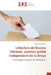 L'élection de Nicolas Kilchoer, premier préfet indépendant de la Broye