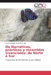 De Narrativas, prácticas y recorridos vivenciales: de Norte a Sur