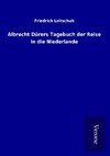 Albrecht Dürers Tagebuch der Reise in die Niederlande