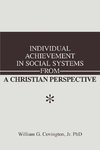 Individual Achievement in Social Systems From a Christian Perspective