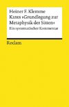 Kants »Grundlegung zur Metaphysik der Sitten«