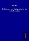 Christentum und Weltgeschichte bis zur Reformation