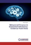 Behavioral Finance in Investment Decisions: Evidence from India