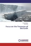 Focus on the Treasures of the Earth