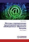 Metody opredeleniya odnoparametricheskih obobshhennyh obratnyh matric