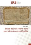 Etude des fonctions de la spectrine a non érythroïde