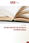 Etude lexicale du discours mathématique