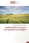 Problématique et enjeux de l'agriculture en Algérie