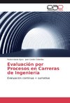 Evaluación por Procesos en Carreras de Ingeniería