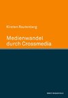 Medienwandel durch Crossmedia