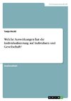 Welche Auswirkungen hat die Individualisierung auf Individuen und Gesellschaft?