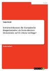 Inwieweit kommt die Europäische Bürgerinitiative als Form direkter Demokratie auf EU-Ebene in Frage?