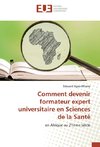 Comment devenir formateur expert universitaire en Sciences de la Santé