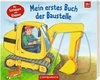 Mein erstes Buch der Baustelle