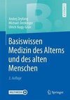 Basiswissen Medizin des Alterns und des alten Menschen