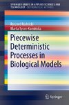 Piecewise Deterministic Processes in Biological Models