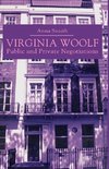 Virginia Woolf: Public and Private Negotiations