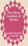 Rose Garden of Persia, The